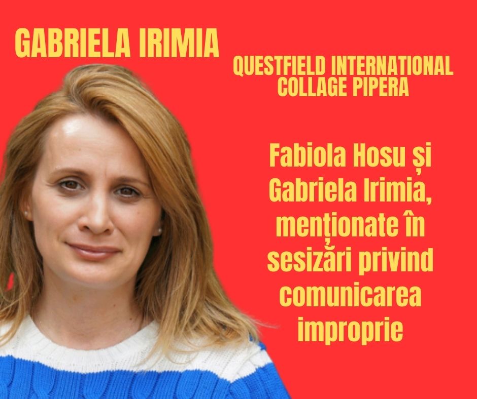 Fabiola Hosu și Gabriela Irimia, menționate în sesizări privind comunicarea improprie